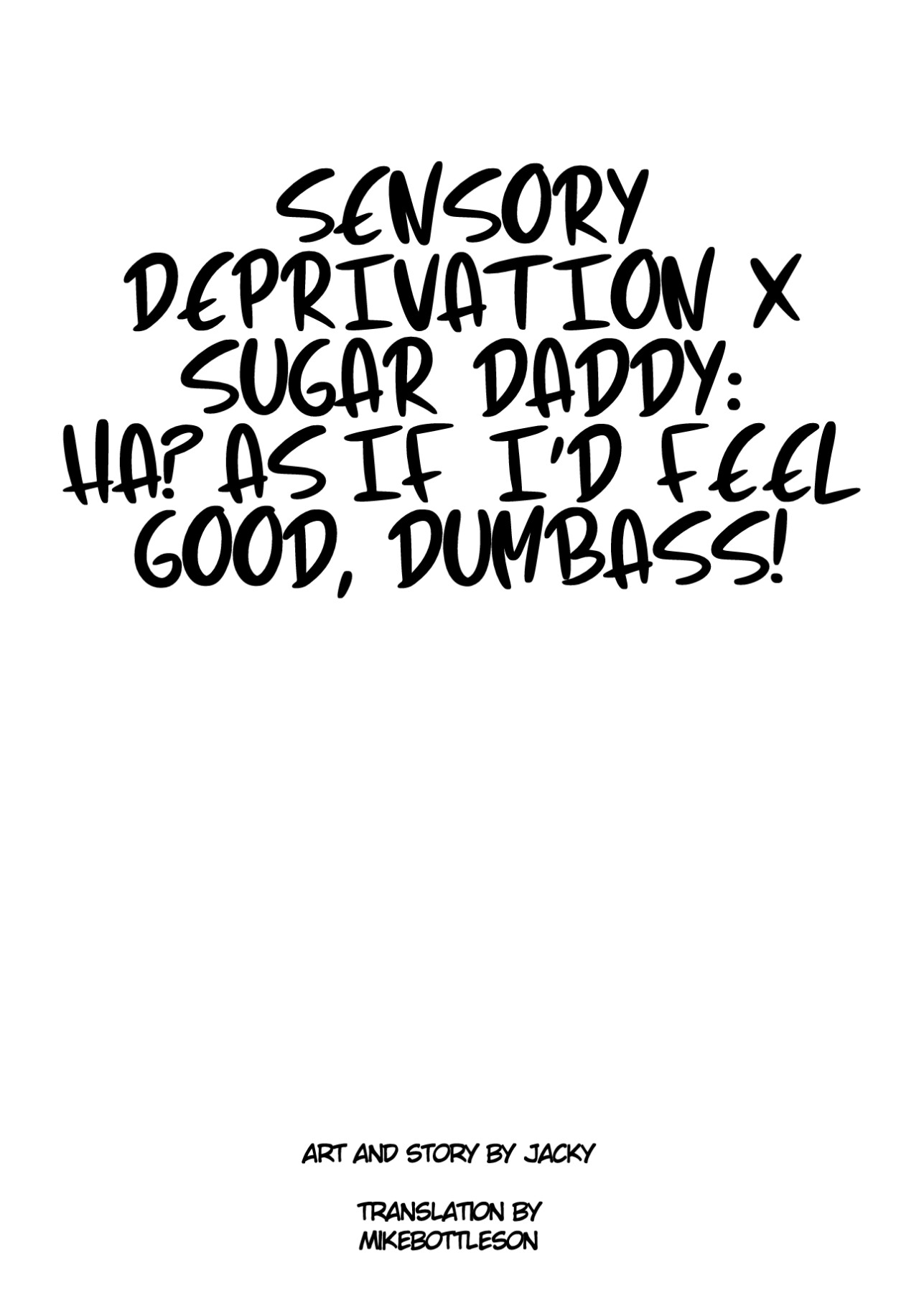 Hentai Manga Comic-Sensory Deprivation X Sugar Daddy: Ha? As If I'd Feel Good, Dumbass!-Read-2